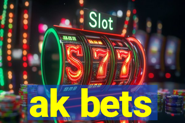 ak bets